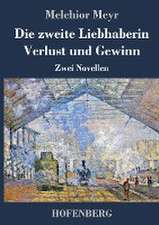 Die zweite Liebhaberin / Verlust und Gewinn