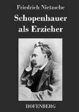 Schopenhauer als Erzieher