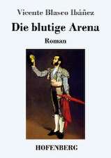 Die blutige Arena