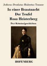 In einer Brautnacht / Der Teufel / Rosa Heisterberg