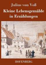 Kleine Lebensgemälde in Erzählungen