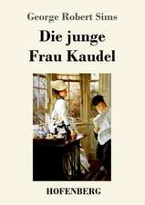 Die junge Frau Kaudel