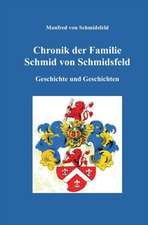 Chronik der Familie Schmid von Schmidsfeld