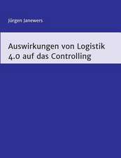 Auswirkungen Von Logistik 4.0 Auf Das Controlling