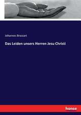 Das Leiden unsers Herren Jesu Christi