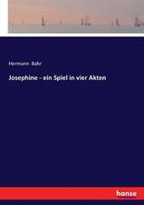 Josephine - ein Spiel in vier Akten