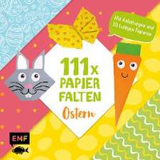 111 x Papierfalten - Ostern