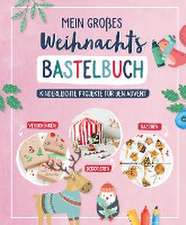 Mein großes Weihnachts-Bastelbuch