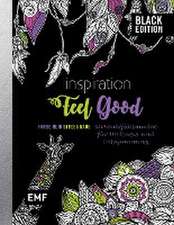 Black Edition: Inspiration Feel Good - 50 Wohlfühlmotive für Wellness und Entspannung