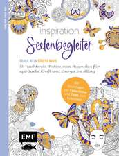 Inspiration Seelenbegleiter | 50 leuchtende Motive zum Ausmalen für spirituelle Kraft und Energie im Alltag