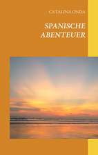 Spanische Abenteuer