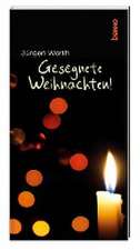 Gesegnete Weihnachten!