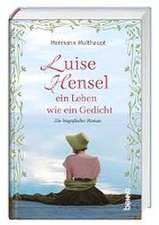 Luise Hensel - Ein Leben wie ein Gedicht