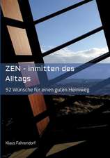 ZEN - Inmitten des Alltags