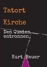 Tatort Kirche