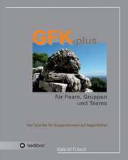 GFK-plus für Paare, Gruppen und Teams