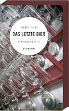 Das letzte Bier