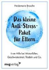 Das kleine Anti-Stress-Paket für Eltern