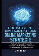 Automatisierte Kundenakquise Dank Online Marketing Strategie