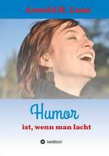 Humor ist, wenn man lacht