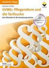 GVWG: Pflegereform und die Tarifsuche