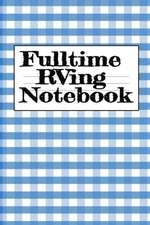 Fulltime RVing Notebook