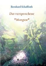 Das versprochene "Morgen"