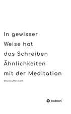 In gewisser Weise hat das Schreiben Ähnlichkeiten mit der Meditation - BLACK & WHITE