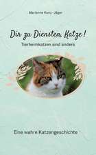 Dir zu Diensten, Katze