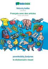 BABADADA, lietuviu kalba - Français avec des articles, paveiksleliu zodynas - Dictionnaire d'image