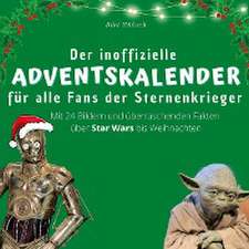 Der inoffizielle Adventskalender für alle Fans der Sternenkrieger