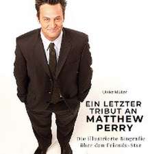 Ein letzter Tribut an Matthew Perry