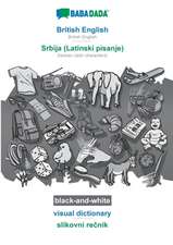 BABADADA black-and-white, British English - Srbija (Latinski pisanje), visual dictionary - slikovni re¿nik