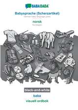 BABADADA black-and-white, Babysprache (Scherzartikel) - norsk, baba - visuell ordbok