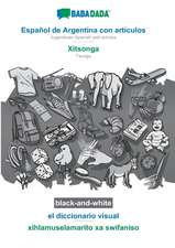 BABADADA black-and-white, Español de Argentina con articulos - Xitsonga, el diccionario visual - xihlamuselamarito xa swifaniso