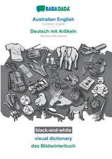 BABADADA black-and-white, Australian English - Deutsch mit Artikeln, visual dictionary - das Bildwörterbuch