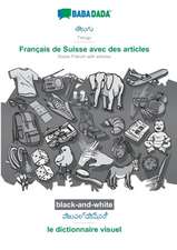 BABADADA black-and-white, Telugu (in telugu script) - Français de Suisse avec des articles, visual dictionary (in telugu script) - le dictionnaire visuel