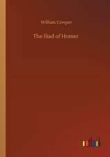 The Iliad of Homer