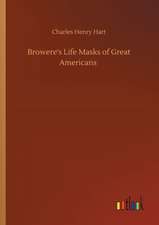 Browere's Life Masks of Great Americans