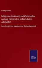 Belagerung, Zerstörung und Wiederaufbau der Burg Hohenzollern im fünfzehnten Jahrhundert