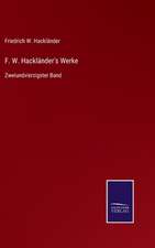 F. W. Hackländer's Werke
