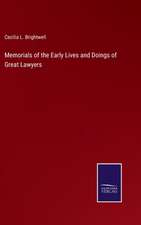 Memorials of the Early Lives and Doings of Great Lawyers