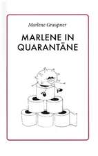 Marlene in Quarantäne