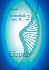 Quantenheilung Matrix-Harmonia