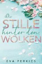 Die Stille hinter den Wolken