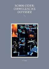 SOHN oder: Orwellsche Odyssee