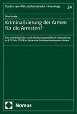 Kriminalisierung der Armen für die Ärmsten?