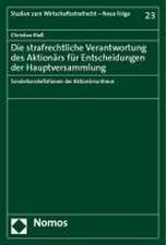 Die strafrechtliche Verantwortung des Aktionärs für Entscheidungen der Hauptversammlung