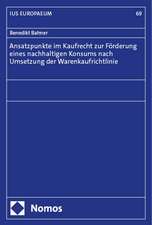 Ansatzpunkte im Kaufrecht zur Förderung eines nachhaltigen Konsums nach Umsetzung der Warenkaufrichtlinie