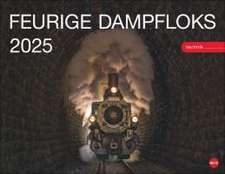 Feurige Dampfloks Posterkalender 2025